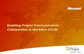 Enabling Project Communication, Collaboration & Workflow (CCW)