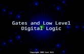 Copyright 2005 Curt Hill Gates and Low Level Digital Logic.
