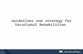 Guidelines and strategy for Vocational Rehabilition.