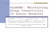 RoamHBA ： Maintaining Group Connectivity In Sensor Networks Qing Fang Jie Liu Leonidas Guibas Feng Zhao Department of Electrical Engineering, Stanford.