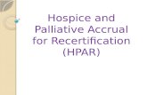 Hospice and Palliative Accrual for Recertification (HPAR)
