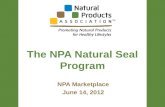The NPA Natural Seal Program NPA Marketplace June 14, 2012