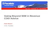 May 19-20 l Washington, DC l Omni Shoreham Going Beyond $5M in Revenue COO Advice Peter Bauert COO, Parallels.