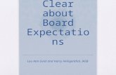 The First 100 Days: Being Clear about Board Expectations Lou Ann Gvist and Harry Heiligenthal, IASB.
