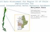 GIS Data Assessment for Region II of Chile – Implications for Rural International Water Resource Databases Benjamin Bass Hydrogeology/Environmental Geology.