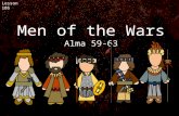 Lesson 105 Men of the Wars Alma 59-63. Alma 59:11-13 The Loss of a City “And now, when Moroni saw that the city of Nephihah was lost he was exceedingly.