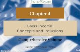 Comprehensive Volume C4-1 Chapter 4 Gross Income: Concepts and Inclusions Gross Income: Concepts and Inclusions Copyright ©2010 Cengage Learning Comprehensive.
