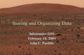 Storing and Organizing Data Informatics I101 February 18, 2004 John C. Paolillo.