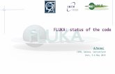 FLUKA: status of the code A.Ferrari, CERN, Geneva, Switzerland Cern, 5-6 May 2015.