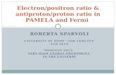 ROBERTA SPARVOLI UNIVERSITY OF ROME “TOR VERGATA” AND INFN MORIOND 2013: VERY HIGH ENERGY PHENOMENA IN THE UNIVERSE Electron/positron ratio & antiproton/proton.