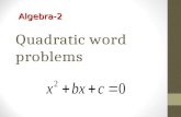 Quadratic word problems Algebra-2. Quiz Factor: 1. 2.