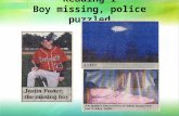 Reading I Boy missing, police puzzled. Warm-up questions: 1. Do you often read newspapers? 2. How do you select the news you like to read, by taking a.