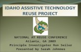 NATIONAL AT REUSE CONFERENCE Atlanta, GA 2009 Principle Investigator Ron Seiler Presented by Sarah Johnnes.