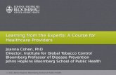 2012 Johns Hopkins Bloomberg School of Public Health Joanna Cohen, PhD Director, Institute for Global Tobacco Control Bloomberg Professor of Disease.