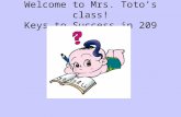Welcome to Mrs. Toto’s class! Keys to Success in 209.