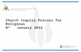 Church Inquiry Process for Religious 8 th January 2014.