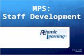 Revised 10/09 L.Brodeur MPS: Staff Development. About Atomic Learning.