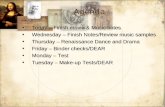 Agenda Today – Finish movie & Music notes Wednesday – Finish Notes/Review music samples Thursday – Renaissance Dance and Drama Friday – Binder checks/DEAR.