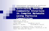 Uncovering Overlap Community Structure in Complex Networks using Particle Competition Fabricio A. Brevefabricio@icmc.usp.br Liang Zhaozhao@icmc.usp.br.