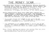 THE MONEY SCAMTHE MONEY SCAM (click for video) Like Henry Ford, Britain's Prime Minister, Winston Churchill, believed that a group of "international Jewish.