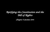 Ratifying the Constitution and the Bill of Rights Chapter 5 Section 3&4.