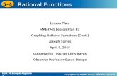 Holt McDougal Algebra 2 5-4 Rational Functions Lesson Plan MAE4945 Lesson Plan #3 Graphing Rational Functions (Cont.) Joseph Torres April 9, 2015 Cooperating.