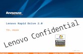 © 2009 Lenovo Lenovo Confidential Lenovo Confidential Lenovo Confidential Lenovo Confidential Lenovo Confidential Lenovo Rapid Drive 2.0 TSC, lenovo