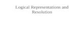 Logical Representations and Resolution. Boolean Logic Conjunctive normal form Resolution.