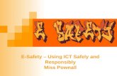 E-Safety – Using ICT Safely and Responsibly Miss Pownall.