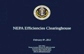 NEPA Efficiencies Clearinghouse NEPA Efficiencies Clearinghouse February 8 th, 2012 John Jediny Deputy Associate Director for NEPA Oversight Council on.