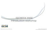ISO9004:2000 Introduction workshop ISO9004:2000 Introduction Workshop Version GC.10.1-UK Oct 03  The High Performance Organisation Ltd.