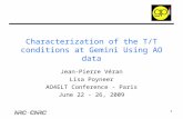 1 Characterization of the T/T conditions at Gemini Using AO data Jean-Pierre Véran Lisa Poyneer AO4ELT Conference - Paris June 22 - 26, 2009.