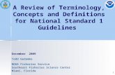 1 A Review of Terminology, Concepts and Definitions for National Standard 1 Guidelines December 2009 Todd Gedamke NOAA Fisheries Service Southeast Fisheries.