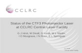 G J Hirst Central Laser Facility Status of the CTF3 Photoinjector Laser at CCLRC Central Laser Facility G J Hirst, M Divall, G Kurdi, W L Martin, I O Musgrave,