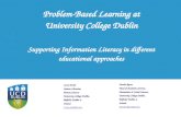 Problem-Based Learning at University College Dublin Lorna Dodd Liaison Librarian Human Sciences University College Dublin, Belfield, Dublin 4, Ireland