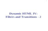 Dynamic HTML IV: Filters and Transitions - 2 1. 2 Making Text glow glow filter –Add aura of color around text –Specify color and strength –Add padding.