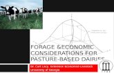 FORAGE &ECONOMIC CONSIDERATIONS FOR PASTURE-BASED DAIRIES Dr. Curt Lacy, Extension Economist-Livestock University of Georgia.