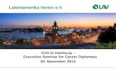 Visit to Hamburg – Executive Seminar for Career Diplomats 04. November 2014 Lateinamerika Verein e.V.