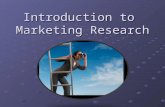 Introduction to Marketing Research. Lesson Objectives Define marketing research Identify uses and applications of marketing research Identify 4 types.