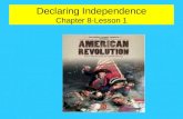 Declaring Independence Chapter 8-Lesson 1. What is the birth certificate of our country called?