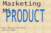 Marketing Mix Ing. Martin Krištof spring 2005. A bundle of physical, service, and symbolic attributes designed to enhance buyers want satisfaction. Product.
