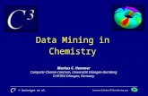 [vermeer]slides/IR/DataMining.ppt © Gasteiger et al. C3C3 Data Mining in Chemistry Markus C. Hemmer Computer-Chemie-Centrum, Universität Erlangen-Nürnberg.