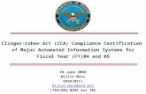 Clinger-Cohen Act (CCA) Compliance Certification of Major Automated Information Systems for Fiscal Year (FY)04 and 05 24 June 2004 Willie Moss OASD(NII)