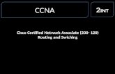CCNA 2 INT Cisco Certified Network Associate (200- 120) Routing and Swiching.