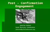 Post - Confirmation Engagement Jennifer Belock Youth Ministry Coordinator Jbelock@buffalodiocese.org.