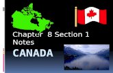 Chapter 8 Section 1 Notes Regions of Canada 1. The Atlantic Provinces -Newfoundland -Prince Edward Island -Nova Scotia -New Brunswick - Often called.
