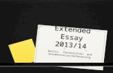 Extended Essay 2013/14 Basics, ”Presentation” and Documentation/Referencing.