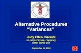CBER Alternative Procedures “Variances” Judy Ellen Ciaraldi BS, MT(ASCP)SBB, CQA(ASQ) CBER, OBRR, DBA September 15, 2009.