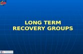 LONG TERM RECOVERY GROUPS. Disaster Recovery Branch Ohio Emergency Management Agency Kay Phillips:614-889-7176 kphillips@dps.state.oh.us.