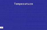 Temperature Temperature Scales Fahrenheit 212 o F 180 o F 32 o F Celcius 100 o C 0 o C Kelvin 373 K 100 K 273 K Boiling point of water Freezing point.